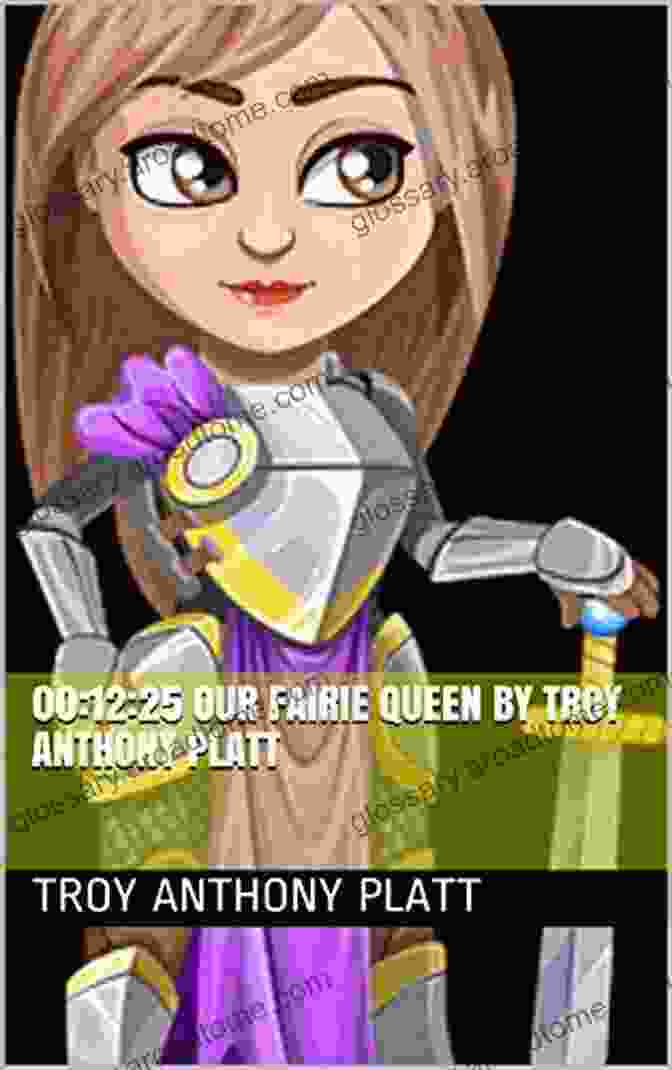 00 12 25 Our Fairie Queen Is A Story About Personal Growth And Transformation. 00:12:25 OUR FAIRIE QUEEN By Troy Anthony Platt