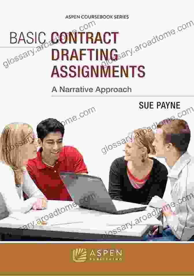 Aspen Coursebook: Narrative Approach Basic Contract Drafting Assignments: A Narrative Approach (Aspen Coursebook)