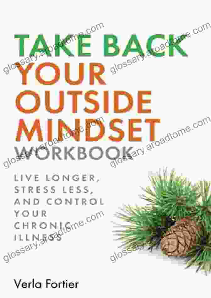 [Book Cover Image: Take Back Your Outside Mindset By Dr. Marie Johnson] Take Back Your Outside Mindset: Live Longer Stress Less And Control Your Chronic Illness (How Your Time Spent In Green Spaces Can Save Your Life)