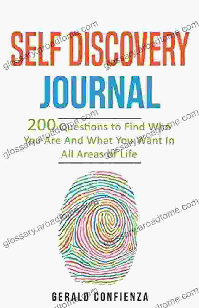 Book Cover Of '200 Questions To Find Who You Are And What You Want In All Areas Of Life' Self Discovery Journal: 200 Questions To Find Who You Are And What You Want In All Areas Of Life (Self Discovery Journal Self Discovery Questions)