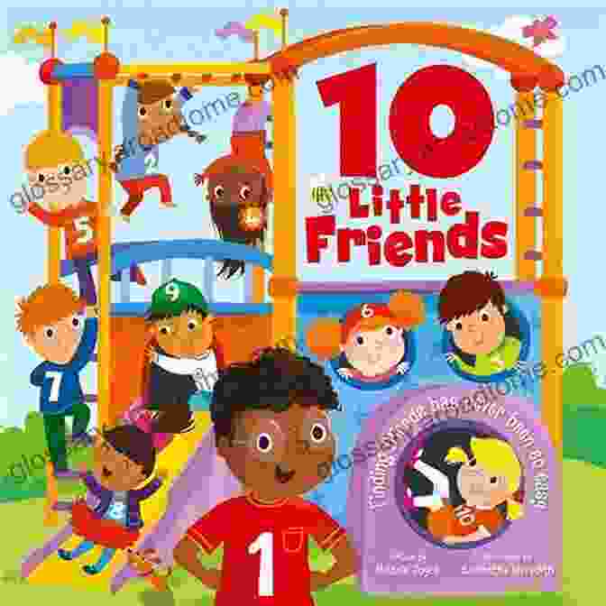 Book Cover Of 'Count To Ten With 10 Little Friends' Count To Ten With 10 Little Friends: For Toddlers Read Aloud For Children Early Learning Counting With Words Numbers And Cute Animals