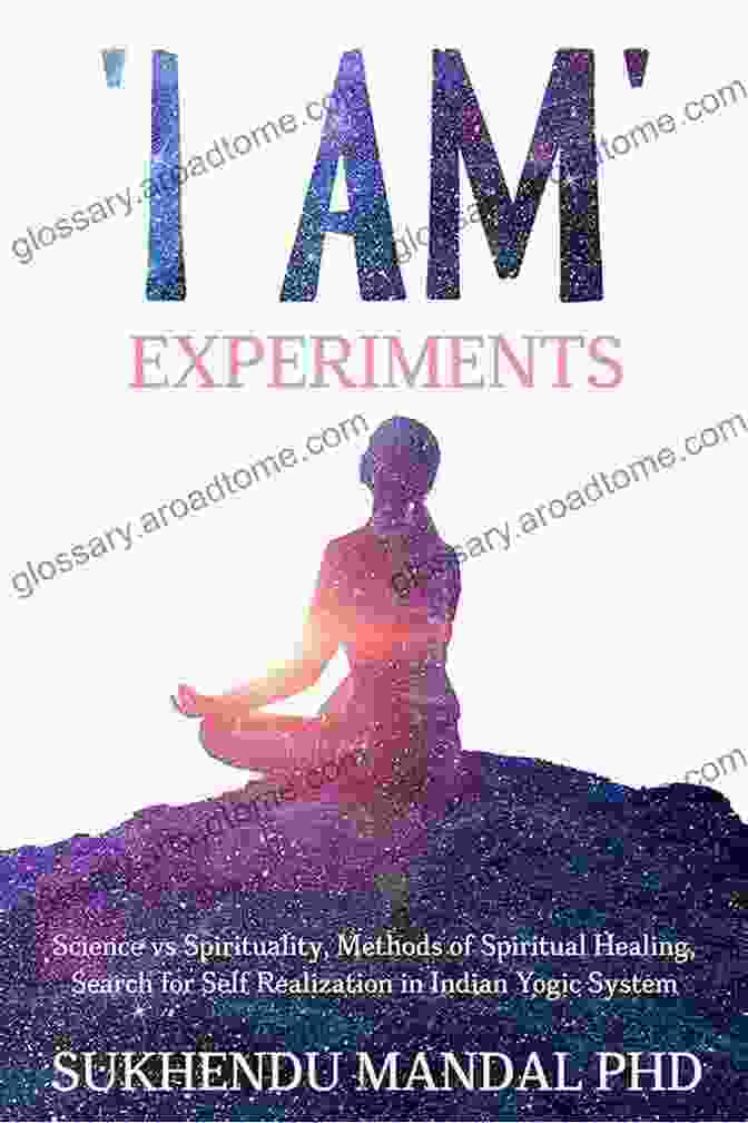 Book Cover Of 'Search For Healing And Self Realization In Indian Yogic System New Healing Codes' I AM Experiments: Search For Healing And Self Realization In Indian Yogic System (New Healing Codes 2)