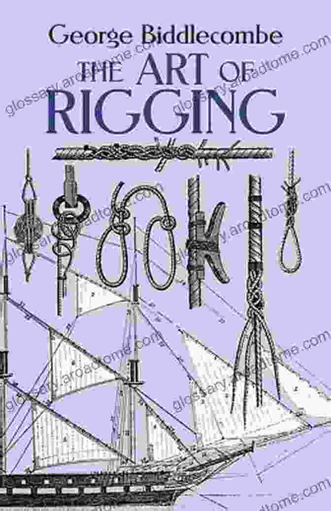 Book Cover Of 'The Art Of Rigging' By Dover Maritime The Art Of Rigging (Dover Maritime)