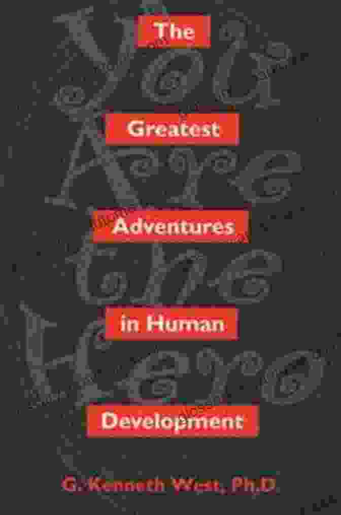 Book Cover: The Greatest Adventures In Human Development The Greatest Adventures In Human Development: You Are The Hero