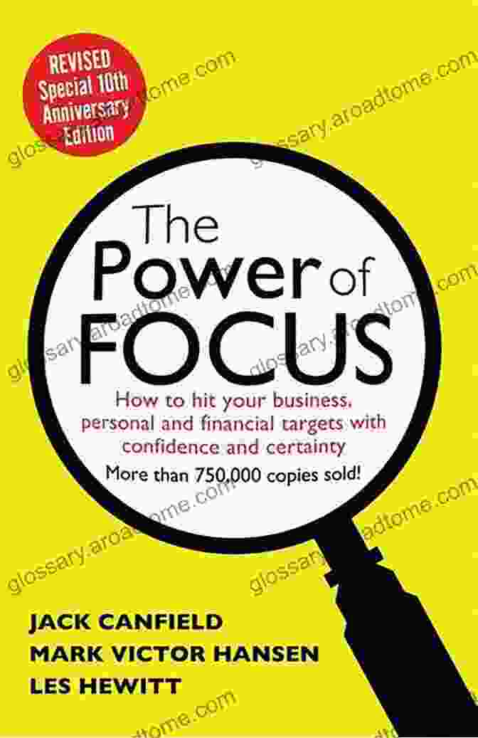 Book Cover The Power Of Focus Tenth Anniversary Edition: How To Hit Your Business Personal And Financial Targets With Absolute Confidence And Certainty