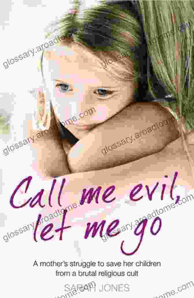 Call Me Evil Let Me Go Book Cover, Featuring A Dark And Mysterious Silhouette Of A Woman Call Me Evil Let Me Go: A Mother S Struggle To Save Her Children From A Brutal Religious Cult