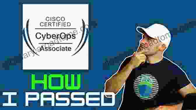 Cisco Certified Cyberops Associate 200 201 Certification Guide Cisco Certified CyberOps Associate 200 201 Certification Guide: Learn Blue Teaming Strategies And Incident Response Techniques To Mitigate Cybersecurity Incidents