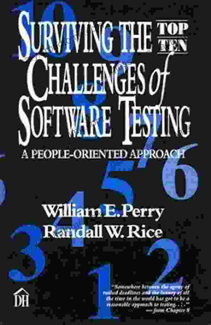 Clarity Of Purpose Surviving The Top Ten Challenges Of Software Testing: A People Oriented Approach (Dorset House EBooks)