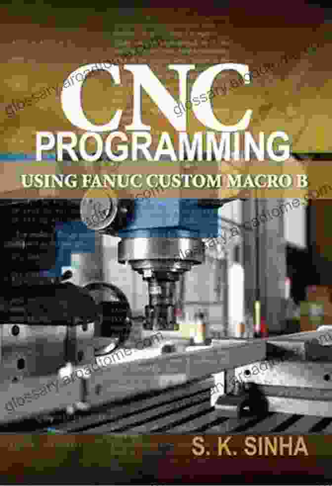 CNC Programming Using Fanuc Custom Macros CNC Programming Using Fanuc Custom Macro B