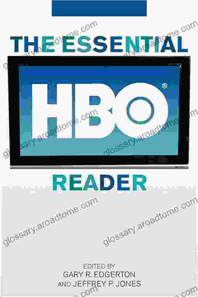 Cover Of 'The Essential HBO Reader' The Essential HBO Reader (Essential Readers In Contemporary Media And Culture)