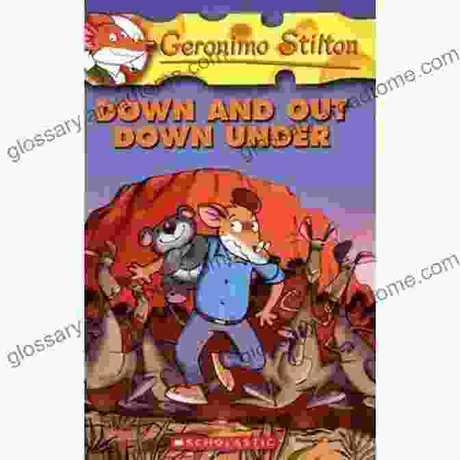 Down And Out Down Under: Geronimo Stilton 29 Down And Out Down Under (Geronimo Stilton #29)