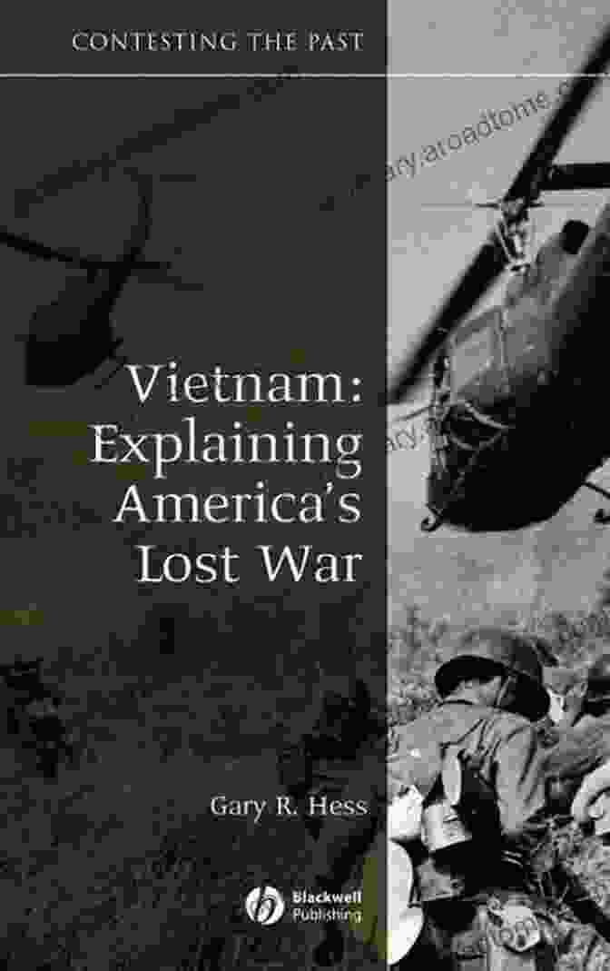 Explaining America's Lost War: Contesting The Past Book Cover Vietnam: Explaining America S Lost War (Contesting The Past)