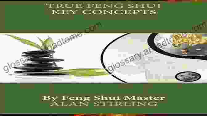 Feng Shui Key Concepts: Unlocking Harmony And Well Being Feng Shui The Key Concepts