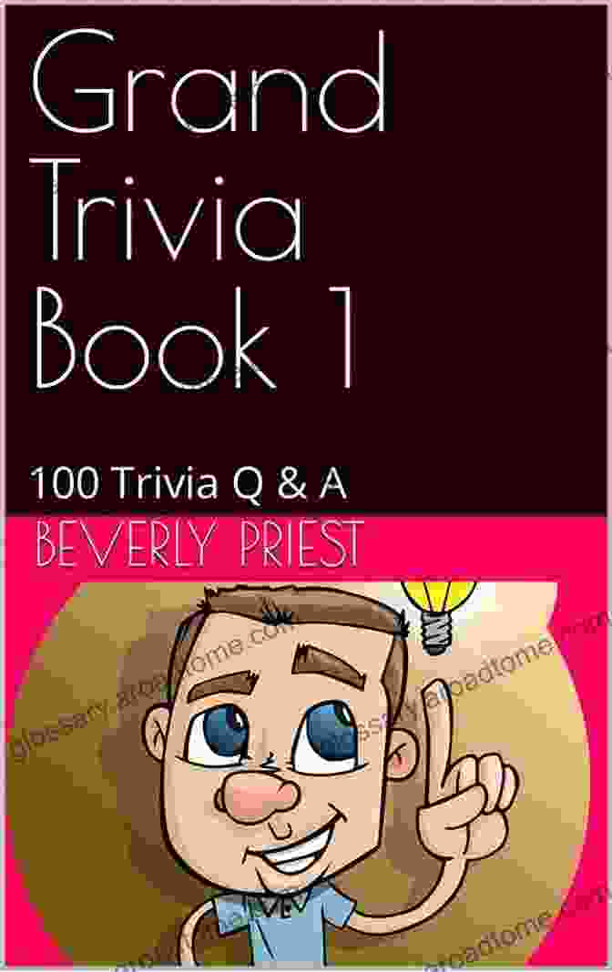 Grand Trivia 11 Book Cover Grand Trivia 11: 100 Trivia Q A