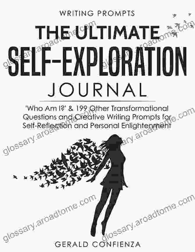 Image Of Writing Prompts: The Ultimate Self Exploration Journal Who Am I? And 199 Other Transformational Questions And Creative Writing Prompts For Self Reflection And Personal Enlightenment