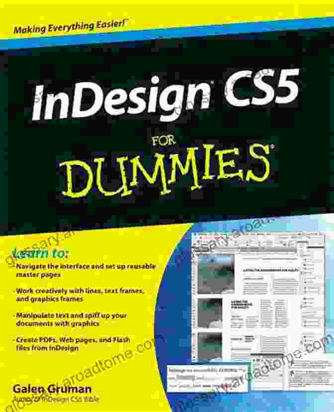 Indesign CS5 For Dummies By Galen Gruman: The Essential Guide To Page Layout And Design InDesign CS5 For Dummies Galen Gruman