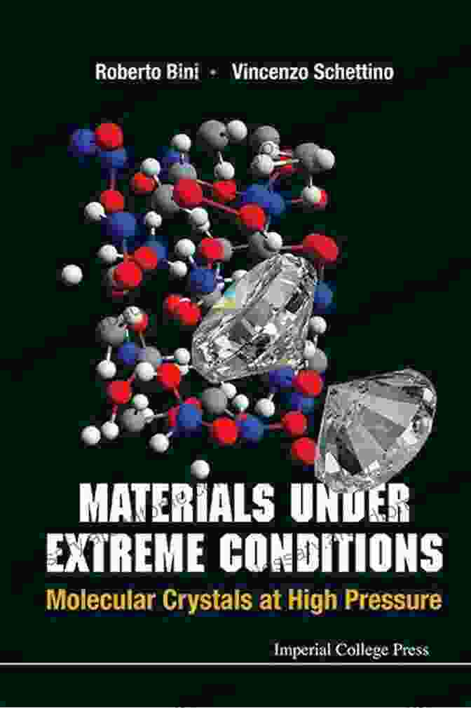 Molecular Crystals Under High Pressure Materials Under Extreme Conditions: Molecular Crystals At High Pressure