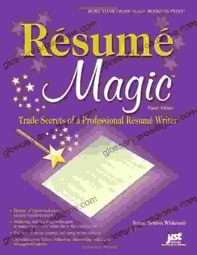 Resume Magic 4th Ed. Book Cover Resume Magic 4th Ed: Trade Secrets Of A Professional Resume Writer (Resume Magic: Trade Secrets Of A Professional Resume Writer)