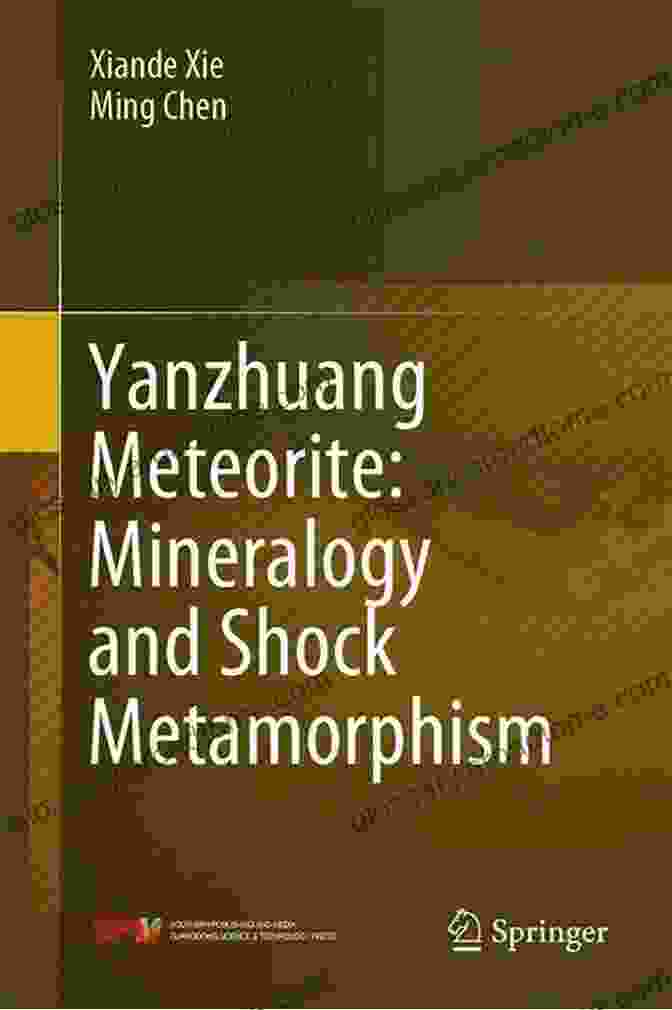 Shock Metamorphism In Yanzhuang Meteorite Yanzhuang Meteorite: Mineralogy And Shock Metamorphism