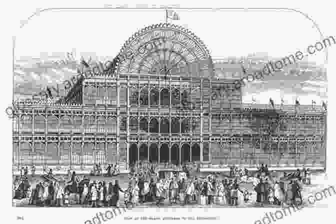 The Innovative Use Of Steel And Glass In The Crystal Palace, A Symbol Of Architectural Progress And International Collaboration Buildings And Landmarks Of 19th Century America: American Society Revealed