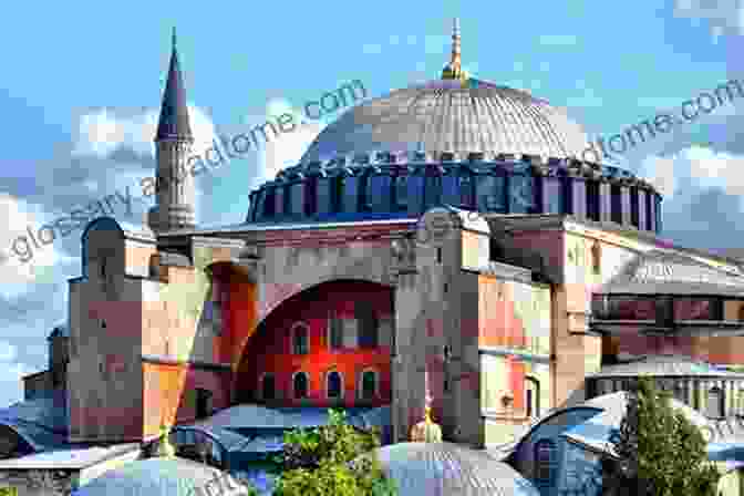 The Majestic Hagia Sophia, Built During The Reign Of Theodora And Justinian Theodora And The Emperor Harold Lamb