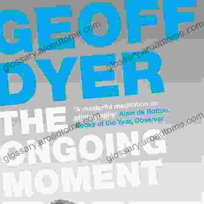 The Ongoing Moment By Geoff Dyer Book Cover The Ongoing Moment Geoff Dyer