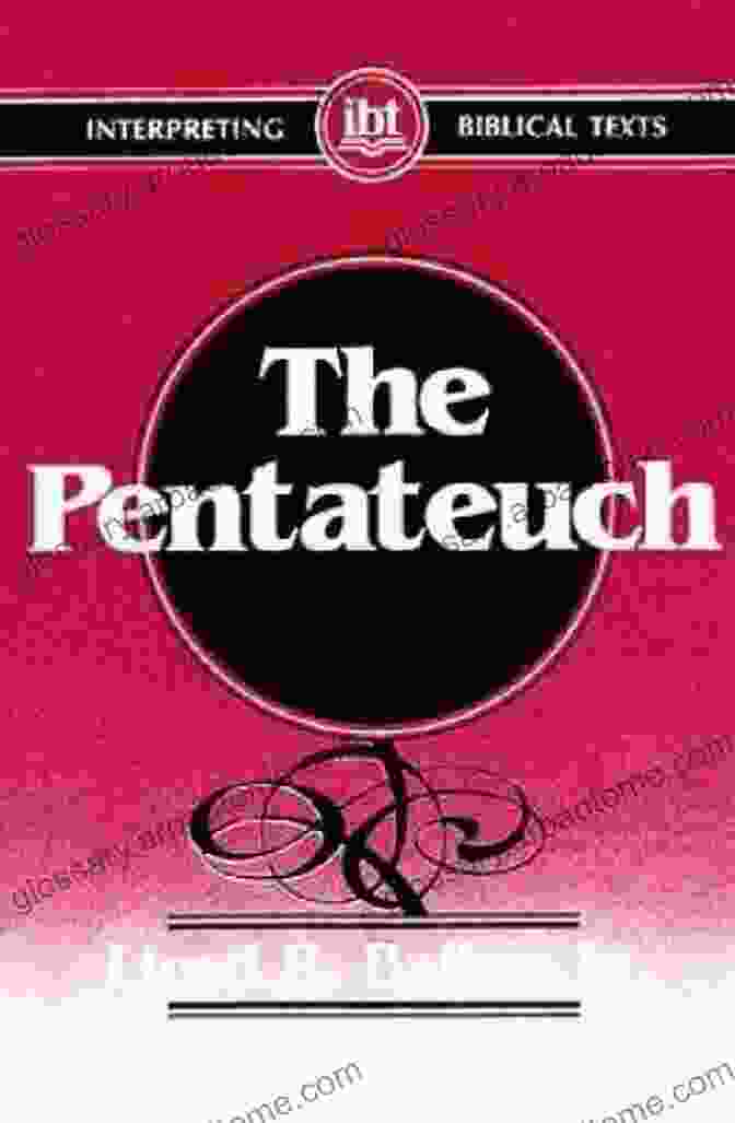 The Pentateuch: Interpreting Biblical Texts