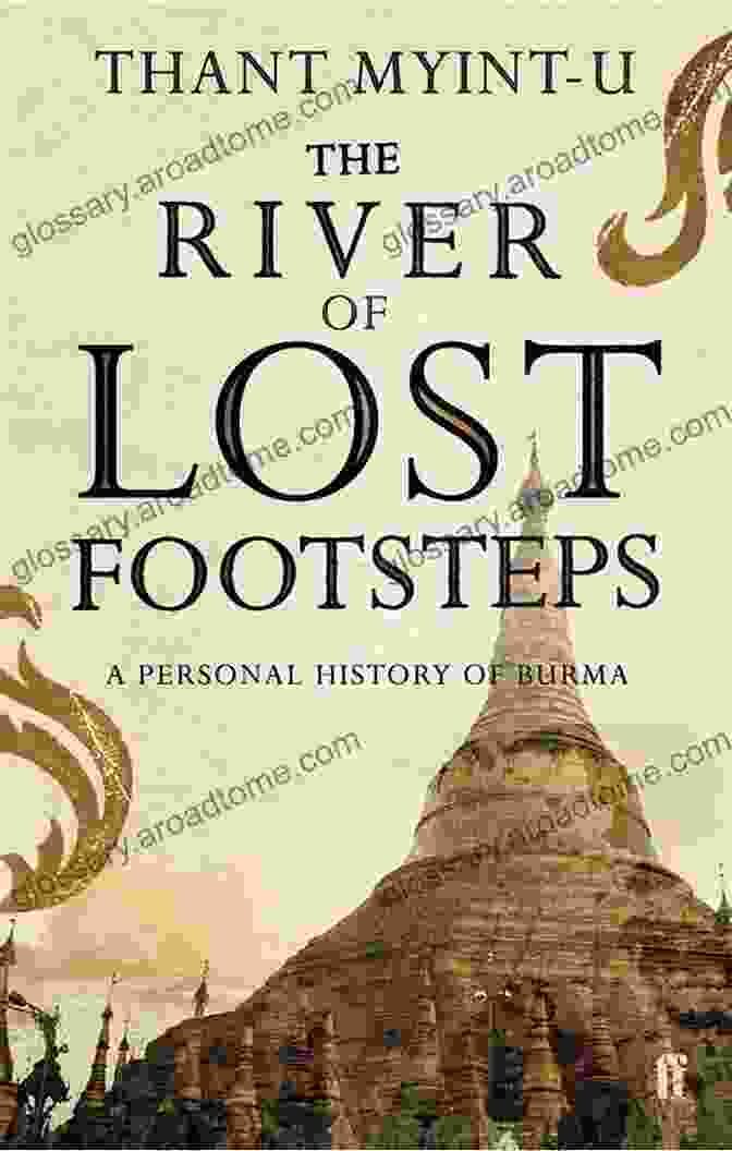 The River Of Lost Footsteps Book Cover The River Of Lost Footsteps: Histories Of Burma