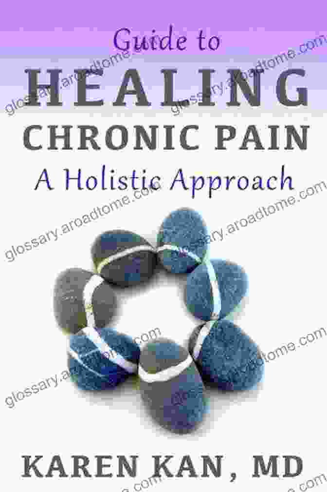 The Ultimate Guide To Healing Chronic Pain The Holistic Way Book Cover Guide To Healing Chronic Pain A Holistic Approach