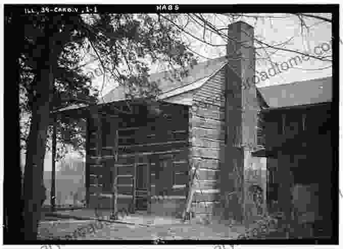 Vintage Photograph Of A Log Cabin In Early Carbondale Carbondale (Images Of America) James J Racht