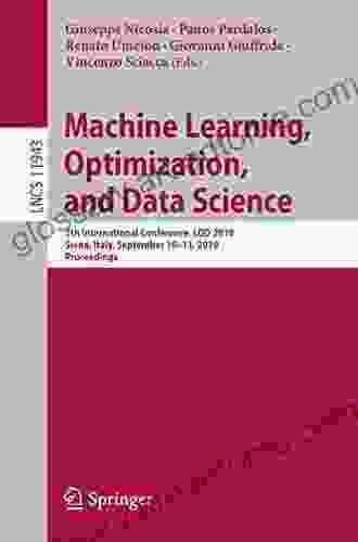 Machine Learning Optimization And Data Science: 5th International Conference LOD 2024 Siena Italy September 10 13 2024 Proceedings (Lecture Notes In Computer Science 11943)