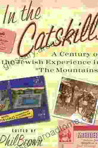 In The Catskills: A Century Of Jewish Experience In The Mountains