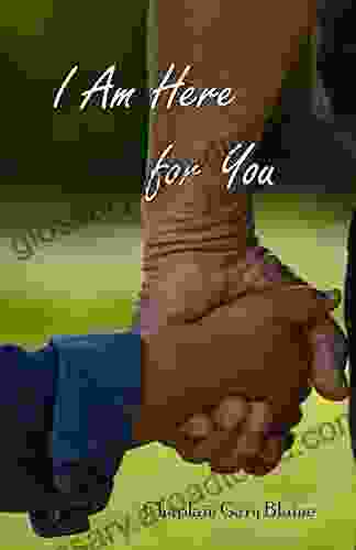 I Am Here For You