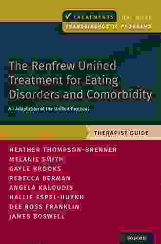 The Renfrew Unified Treatment For Eating Disorders And Comorbidity: An Adaptation Of The Unified Protocol Therapist Guide (Treatments That Work)