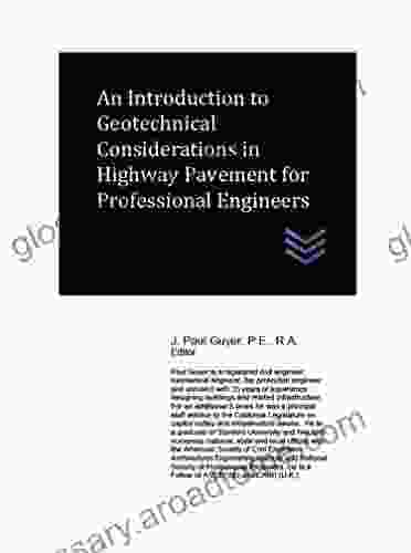 An Introduction To Geotechnical Considerations In Highway Pavement For Professional Engineers (Street And Highway Engineering)