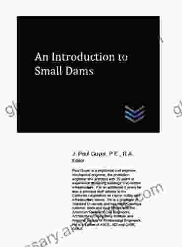 An Introduction To Small Dams (Dams And Hydroelectric Power Plants)