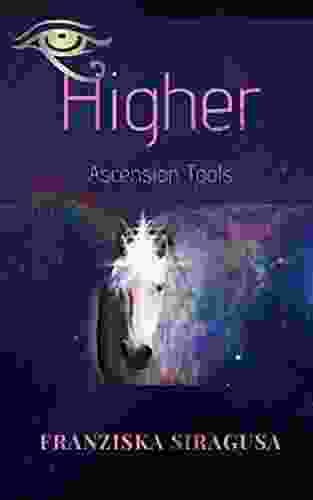 Higher Ascension Tools Franziska Siragusa