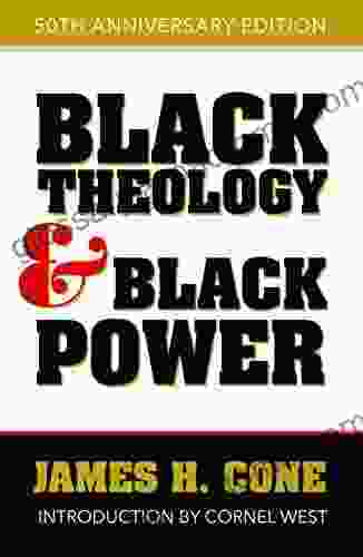 Black Theology And Black Power: 50th Anniversary Edition