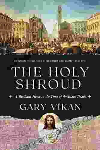 The Holy Shroud: A Brilliant Hoax In The Time Of The Black Death