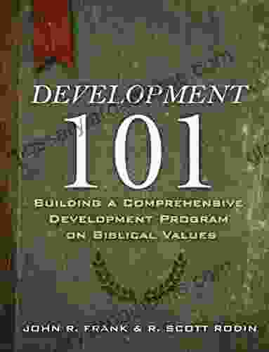 Development 101: Building a Comprehensive Development Program on Biblical Values