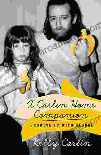 A Carlin Home Companion: Growing Up With George