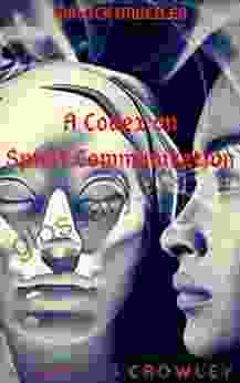 A Codex On Spirit Communication (Magick Unveiled 4)