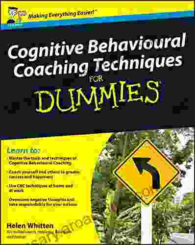 Cognitive Behavioural Coaching Techniques For Dummies