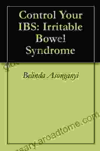 Control Your IBS: Irritable Bowel Syndrome