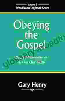 Obeying the Gospel: Daily Motivation to Act on Our Faith (WordPoints Daybook 5)