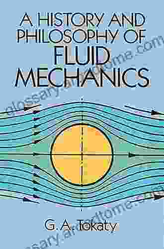 A History And Philosophy Of Fluid Mechanics (Dover On Aeronautical Engineering)