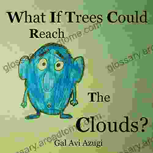 Picture Book:What If Trees Could Reach The Clouds?: Developing Thinking For Children