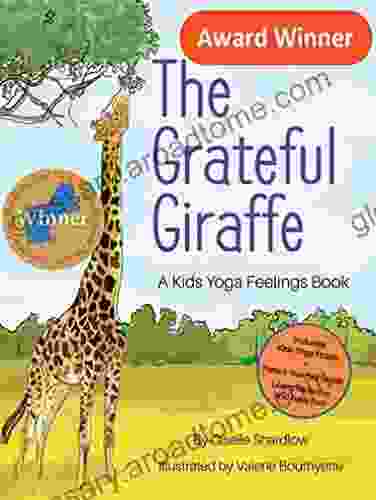 The Grateful Giraffe: A Kids Yoga Feelings