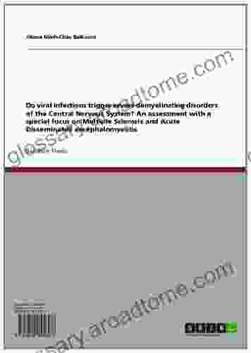 Do viral infections trigger severe demyelinating disorders of the Central Nervous System? An assessment with a special focus on Multiple Sclerosis and Acute Disseminated encephalomyelitis