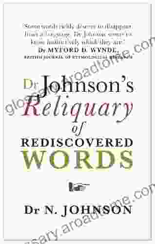 Dr Johnson S Reliquary Of Rediscovered Words